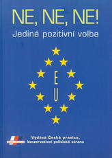 Ne, ne, ne! Jediná pozitivní volba