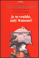 Je to vražda, milý Watsone!