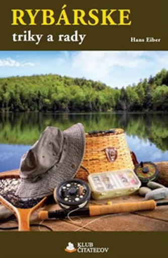 Rybářské triky a rady Rybářské triky a rady