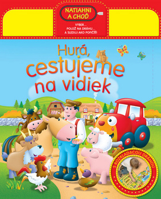 Hurá, cestujeme na vidiek Hurá, cestujeme na vidiek