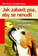 Jak zabavit psa, aby se nenudil - Jednoduché hry pro psí nos
