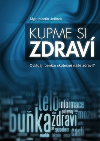 Kupme si zdraví (Martin Jelínek, 2011)