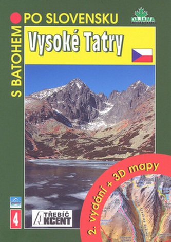Vysoké Tatry + 3 D mapy Vysoké Tatry + 3 D mapy