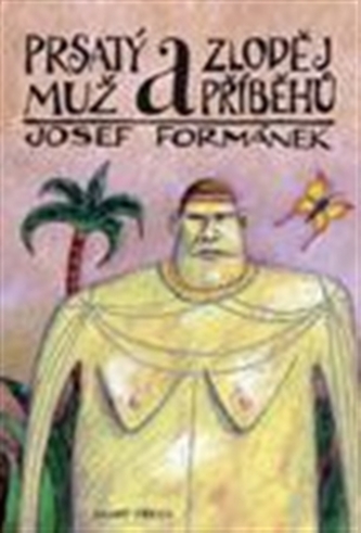 Prsatý muž a zloděj příběhů (Josef Formánek, 2013)