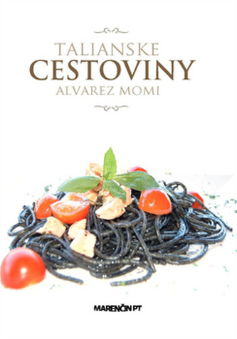 Talianske cestoviny : suché plnené zapekané (Alvarez Momi, 2013)