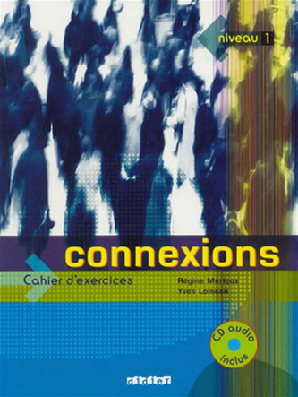Connexions 1, Cahier d'exercices (Régine Mérieux, 2004)
