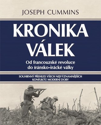 Kronika válek : od francouzské revoluce do íránsko-irácké války (Joseph Cummins, 2011)