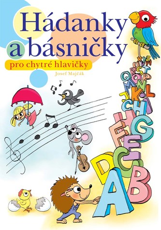 Hádanky a básničky pro chytré hlavičky Hádanky a básničky pro chytré hlavičky