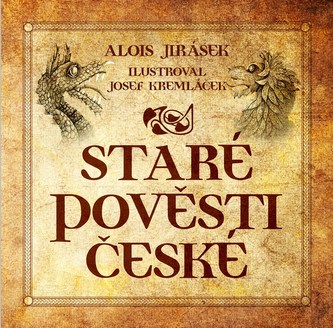 Staré pověsti české (Alois Jirásek, 2011)