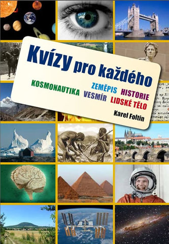 Kvízy pro každého - zeměpis, historie, kosmonautika, vesmír, lidské tělo