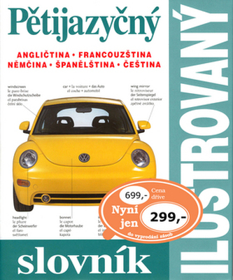 Pětijazyčný ilustrovaný slovník : [angličtina, francouzština, němčina, španělština, čeština] (, 2003)