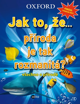 Jak to, že-- příroda je tak rozmanitá? : [všechno o přírodě (, 2012)