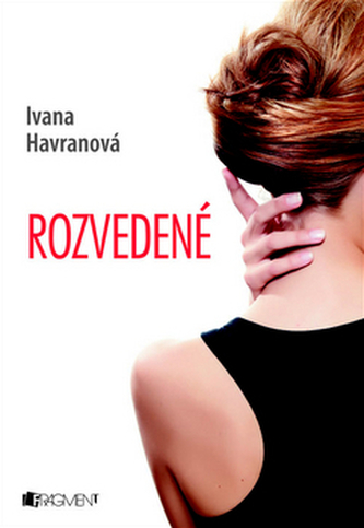 Rozvedené (Ivana Havranová, 2013)