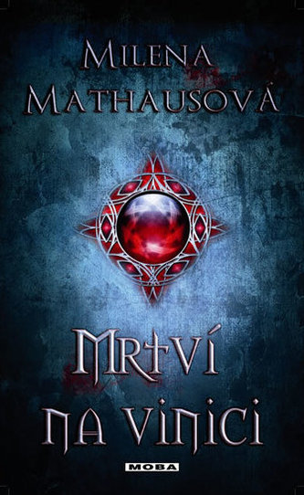 Mrtví na vinici (Milena Mathausová, 2014)