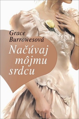 Načúvaj môjmu srdcu (Grace Burrowes, 2013)