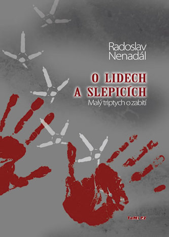 O lidech a slepicích - Malý triptych o zabití O lidech a slepicích - Malý triptych o zabití