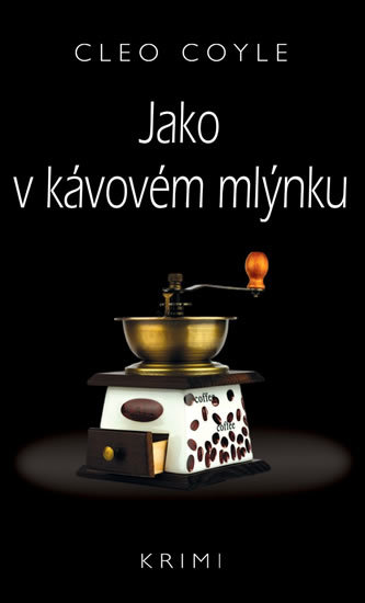 Jako v kávovém mlýnku Jako v kávovém mlýnku