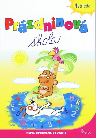 Prázdninová škola 1. trieda Prázdninová škola 1. trieda