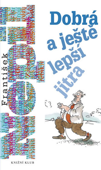 Dobrá a ještě lepší jitra Dobrá a ještě lepší jitra