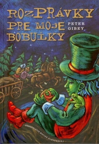 Rozprávky pre moje bobuľky (Peter Gibey, 2013)