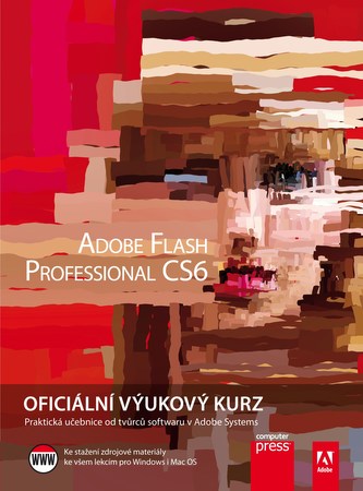 Adobe Flash Professional CS6 : oficiální výukový kurz (, 2013)