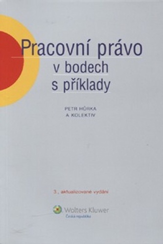 Pracovní právo v bodech s příklady (, 2012)