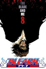 Bleach 8 The Blade and Me