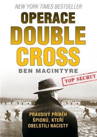 Operace Double Cross (Ben Macintyre, 2013)