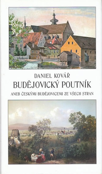 Budějovický poutník aneb Českými Budějovicemi ze všech stran