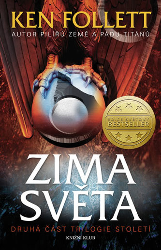 Zima světa : druhá část trilogie Století - druhá část trilogie Století (Ken Follett, 2013)