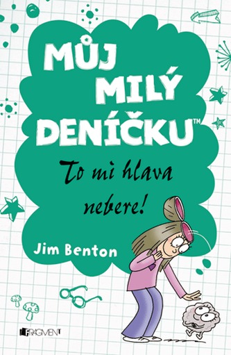 Můj milý deníčku 8 – To mi hlava nebere!