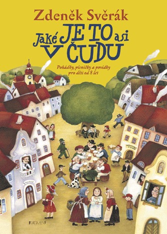 Jaké je to asi v Čudu : pohádky, písničky a povídky pro děti od 8 let (Zdeněk Svěrák, 2003)