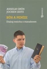 Bůh a peníze - Dialog mnicha s manažerem
