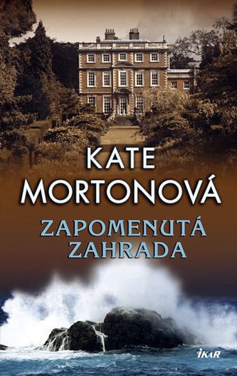 Zapomenutá zahrada (Kate Morton, 2011)