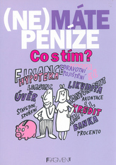 (Ne)máte peníze Co s tím?