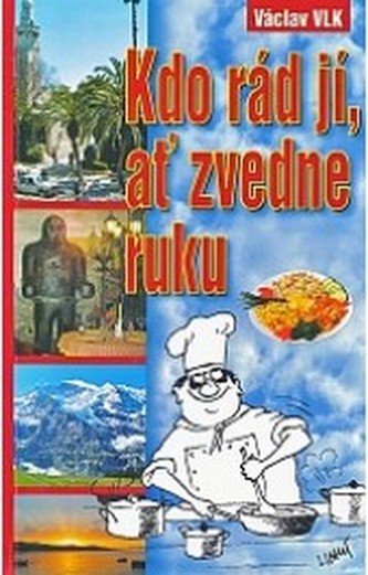 Kdo rád jí,ať zvedne ruku