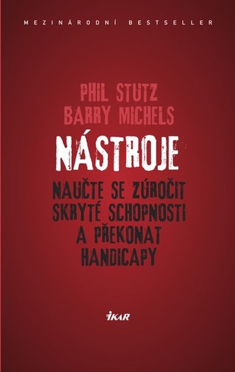 Nástroje: Naučte se zúročit skryté schopnosti a překonat handicapy