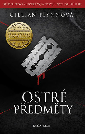 Ostré předměty (Gillian Flynn, 2013)