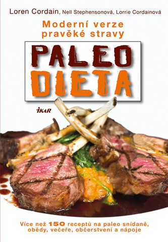Paleo dieta - Moderní verze pravěké stravy