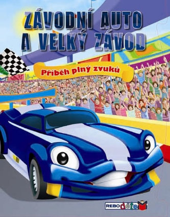 Závodní auto a velký závod - Příběh plný zvuků