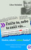 Zničte to, nebo to znicí vás