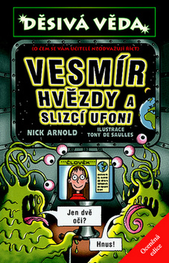 Děsivá věda - Vesmír, hvězdy a slizcí ufoni