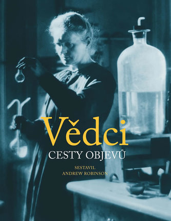Vědci : cesty objevů (, 2013)