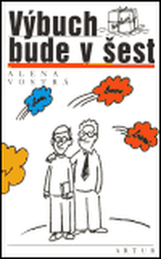 Výbuch bude v šest