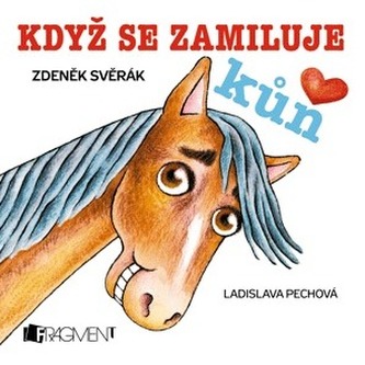 Zdeněk Svěrák – Když se zamiluje kůň (100x100)