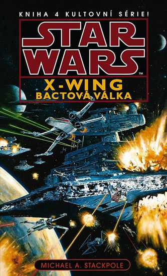 Star Wars - X-Wing 4 - Bactová válka