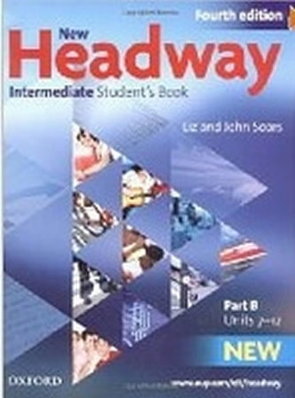 New Headway Fourth Edition Intermediate Student´s Book Part B New Headway Fourth Edition Intermediate Student´s Book Part B