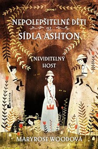 Nepolepšitelné děti ze sídla Ashton : Neviditelný host - [Kniha 3] (Maryrose Wood, 2013)