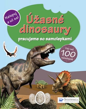 Úžasné dinosaury pracujeme so samolepkami Úžasné dinosaury pracujeme so samolepkami