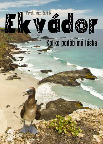 Ekvádor - koľko podôb má láska (slovensky) Ekvádor - koľko podôb má láska (slovensky)